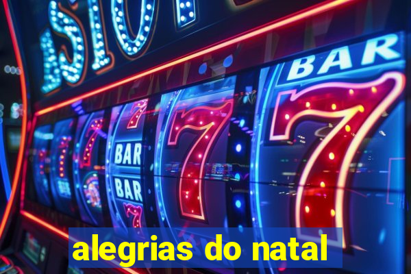 alegrias do natal